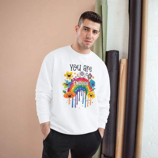 Champion Sweatshirt - 'You are Enough' Inspirational Design