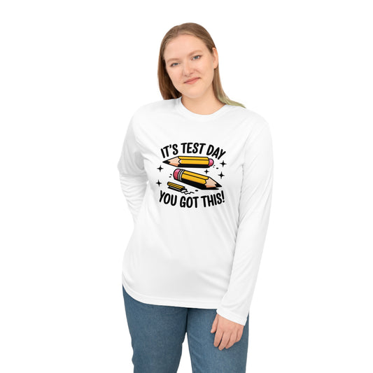 Performance Long Sleeve Shirt - Its Test Day you got This