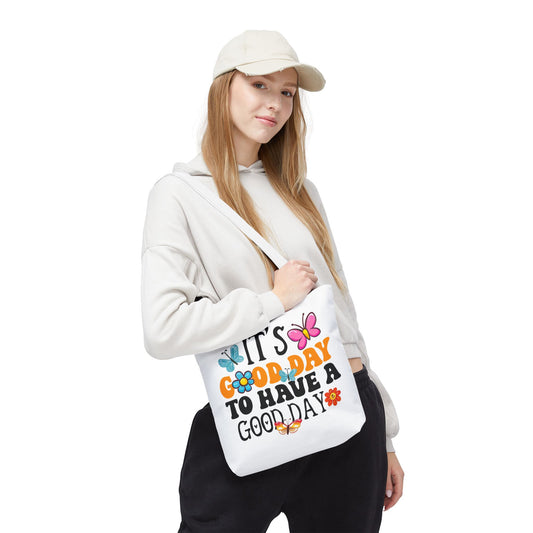 Tote Bag - 'Good day To have a Good day' Quote Design