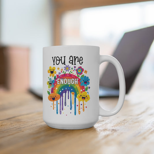 Mug 15oz - You are Enough Inspirational Quote Coffee Cup