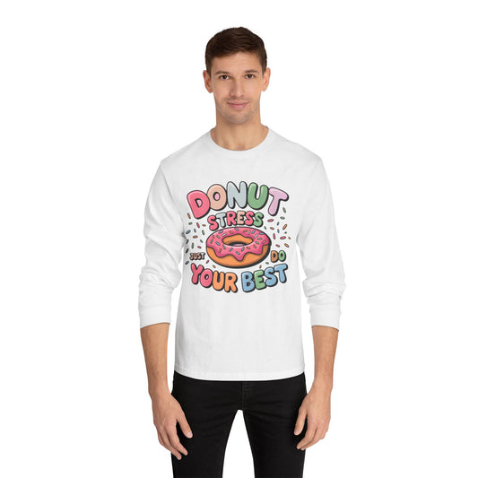 Long Sleeve T-Shirt Donut Stress Just do Your Best