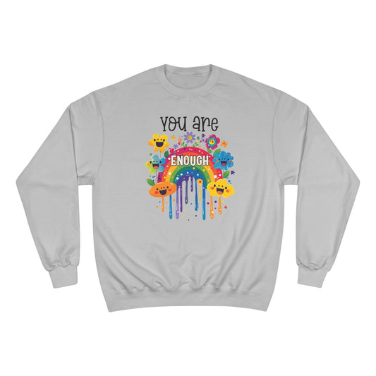 Champion Sweatshirt - 'You are Enough' Inspirational Design