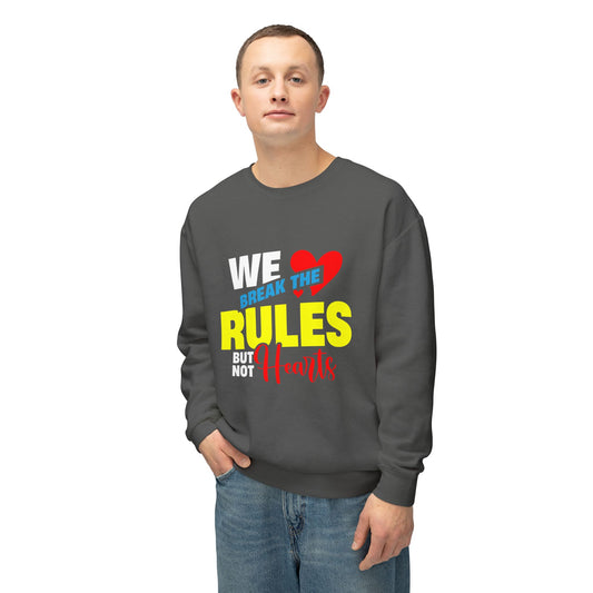 Sweatshirt - 'We Break the Rules butt not Hearts' Design