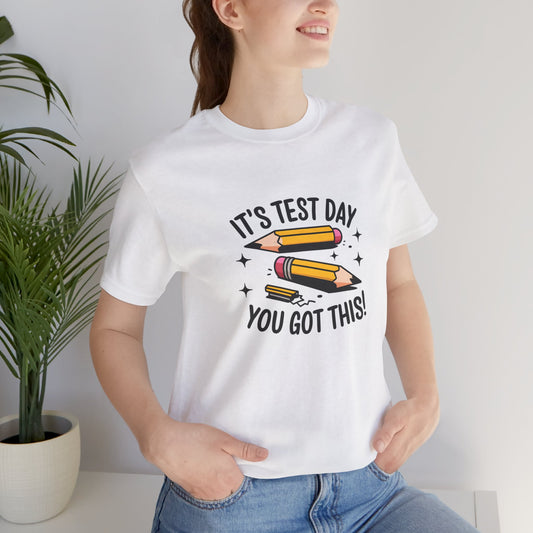T-Shirt - 'Its Test day you go This' Design