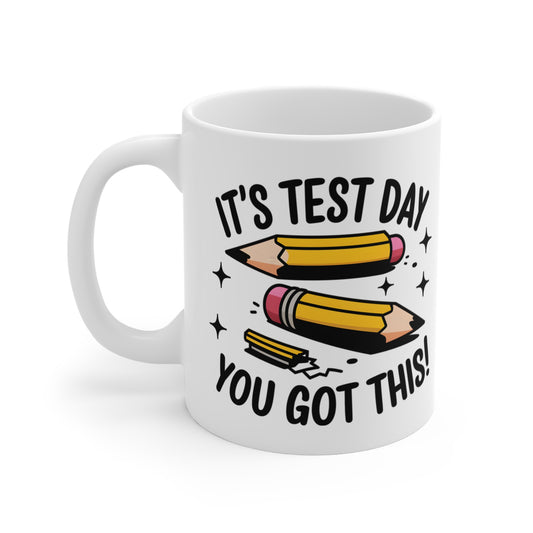 Mug 11oz - Test Day Motivation