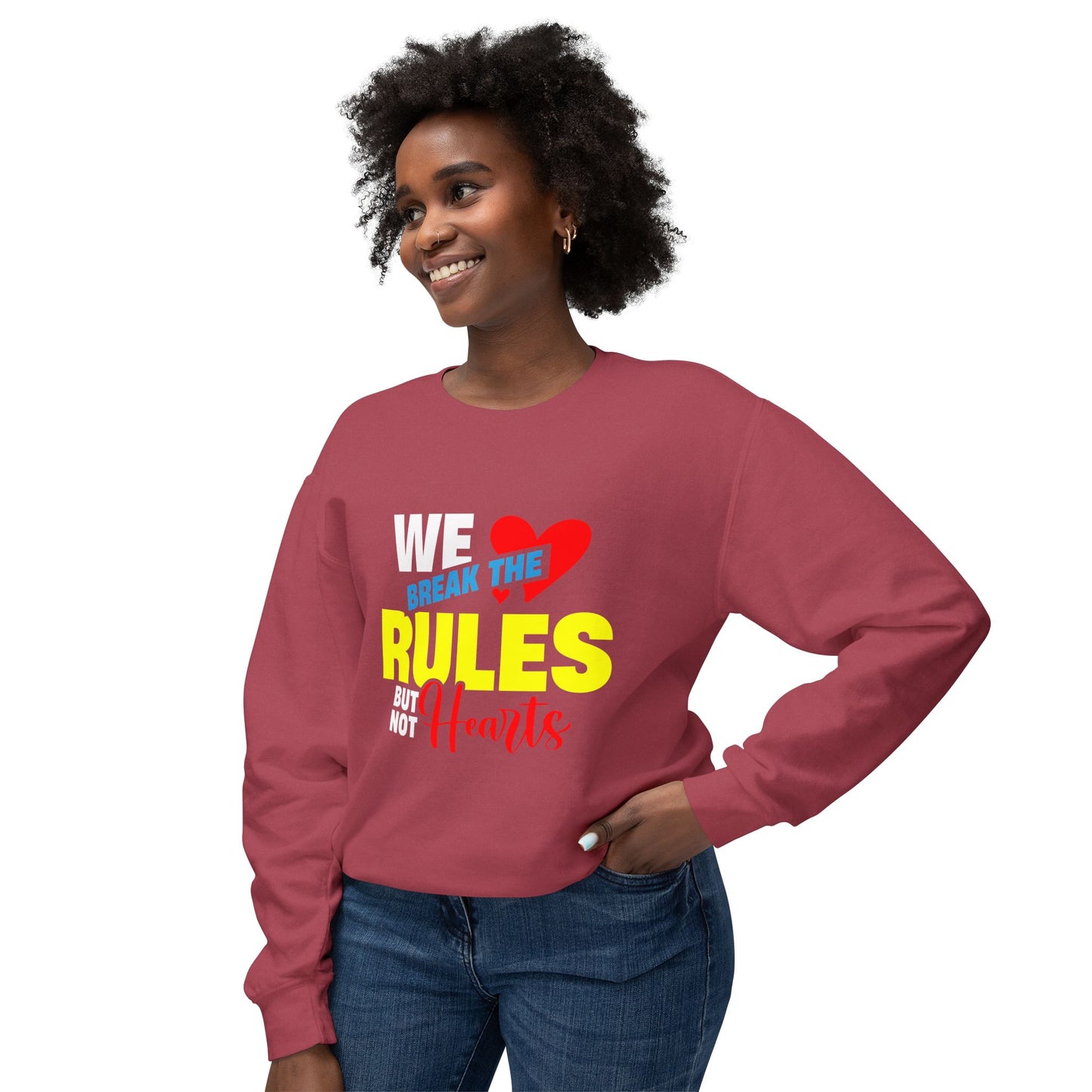 Sweatshirt - 'We Break the Rules butt not Hearts' Design