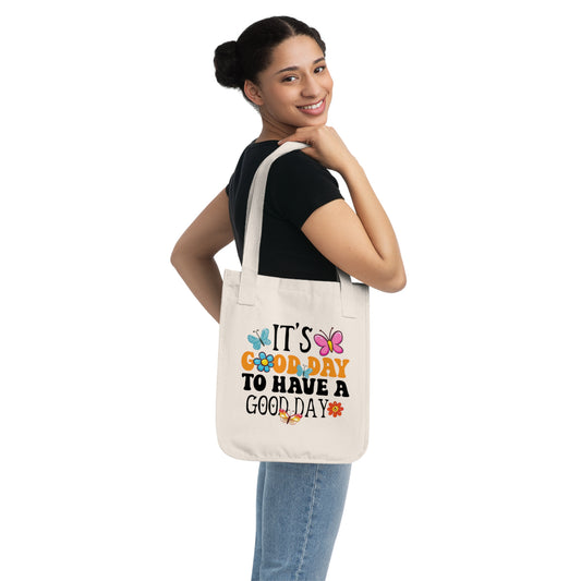 Tote Bag - Its Good Day to Have a Good Day