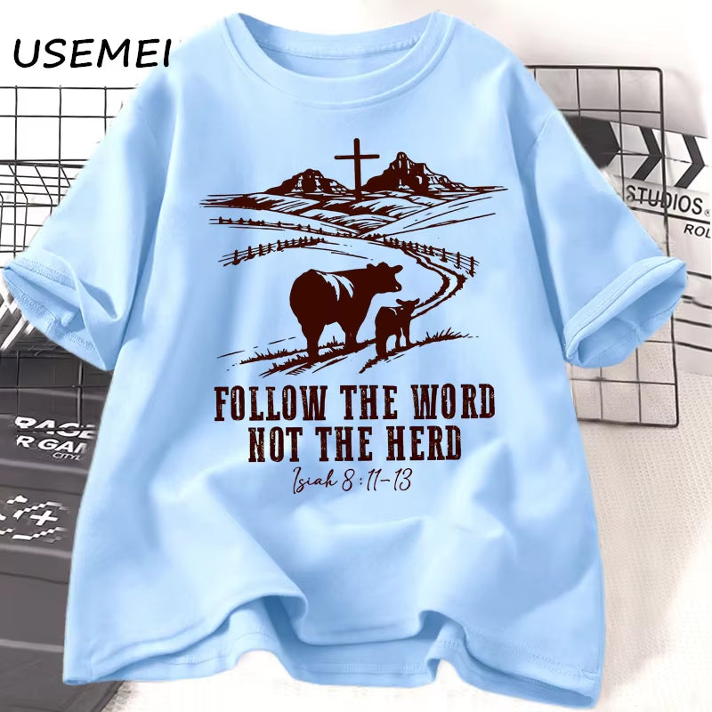 Jesus T-Shirts: "Follow the Word, Not the Herd" - Isaiah 8:11-13 Christian Western Cowboy Print Casual Wear