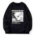 Radiohead I Will See You in the Next Life Hoodie Men/Women Rock Boy Retro Printed Sweatshirts Hip Hop Streetwear Sudaderas Male